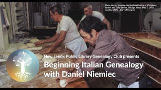 Beginning Italian Genealogy & FamilySearch with Daniel Niemiec — February 2023 Genealogy Club