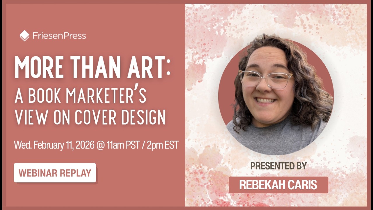 More Than Art: A Book Marketer’s Perspective on Cover Design [ Webinar Replay ]