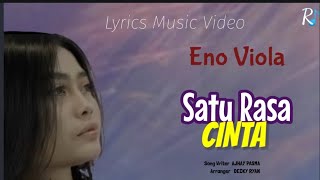 Eno Viola _ SATU RASA CINTA  ( Lyrics  )