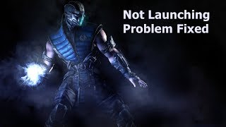 Mortal Kombat X | Not Launching or Starting | 100% Fixed