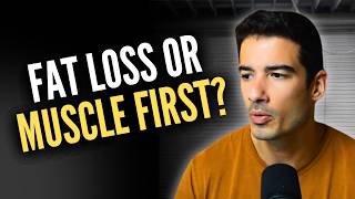Should You Focus on Fat Loss or Building Muscle First?