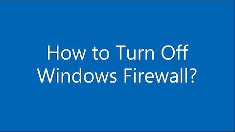 How to turn off windows firewall?  | Video Tutorial (2020)
