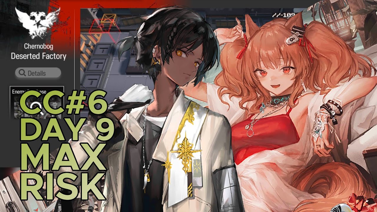 【Arknights】 Contingency Contract #6 - Day 9 MAX Risk