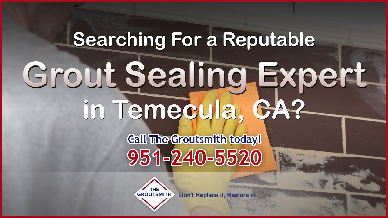 Grout Sealing In Temecula Benefits And Process vrogue.co