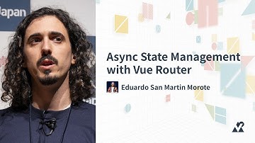 【通訳】Eduardo San Martin Morote - Async State Management with Vue Router：Vue Fes Japan 2024