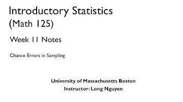 Introductory Statistics(Math 125): Chance Errors in Sampling and SE Percentage Week 11