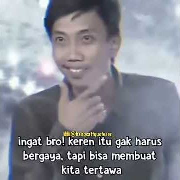 Keren itu gak harus bergaya tapi bisa membuat tertawa#story wa quotes 30detik