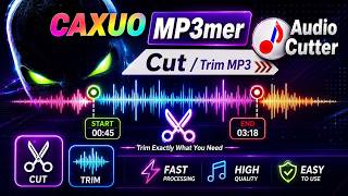 How to Trim MP3 Audio in 4 Simple Steps | Caxuo MP3mer Tutorial