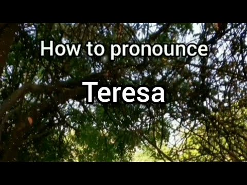 How To Pronounce Teresa