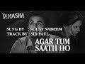 Agar Tum Sath Ho | Mesmerizing Cover by Solat Jamil