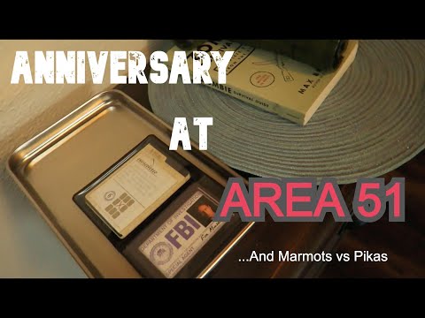 Anniversary at Area 51...and Marmot vs Pika