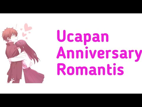 Ucapan Anniversary Buat Pacar Romantis - YouTube