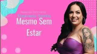 Raphaela Santos - Mesmo Sem Estar (Cd 2024 Verão)