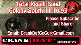 Total Recall Band Colony South 11/10/93