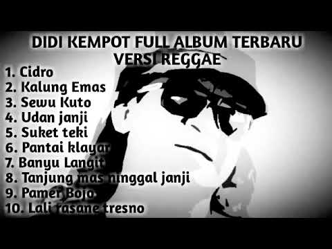 DIDI KEMPOT – Lagu Terbaru 2019 Versi Reggae