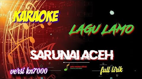 KARAOKE LAGU LAMO II SARUNAI ACEH II