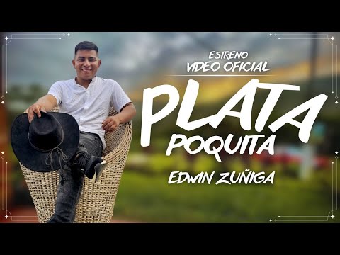 PLATA POQUITA- EDWIN ZUÑIGA(video oficial) - YouTube