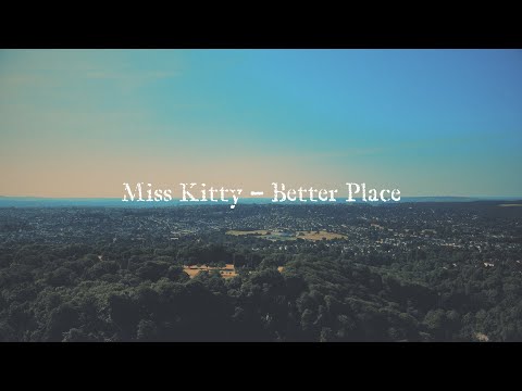 Miss Kitty - Better Place (Official Music Video)