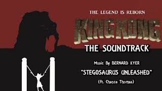 16. Stegosaurus Unleashed (Ft. Chance Thomas) KING KONG (2016) Fan Film Soundtrack by Bernard Kyer