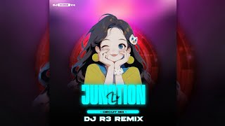 JUNCTION LO || CIRCUIT REMIX ||  DJ R3