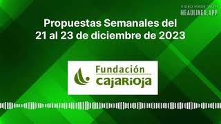 Propuestas Semanales del 21 al 24 de diciembre de 2023