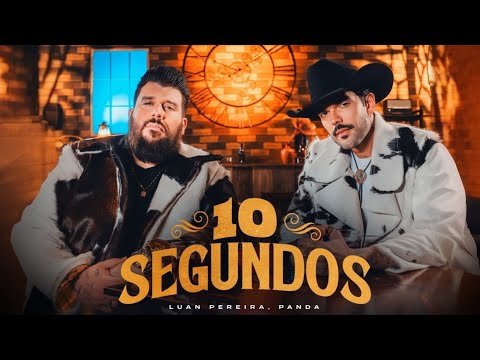 Luan Pereira e Panda - 10 Segundos - Música Nova