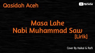 Qasidah Aceh - Masa Lahe Nabi Muhammad Saw | Cover By Haikal & Rafli (Official Lyrics Videos)