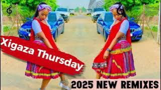 Xitsonga New Remixes 2025 | Xigaza Thursday | Xigaza Xama 2K | Blissbouy | XamaCombo | J John M16