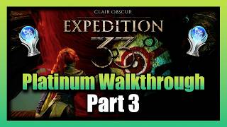 Clair Obscur Expedition 33 Platinum Walkthrough - Part 3 100% Completion Guide