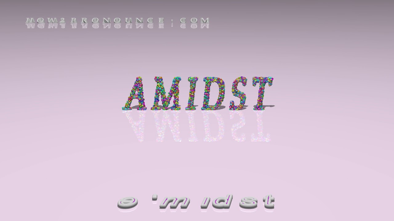 amidst - pronunciation
