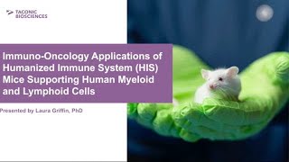 Keynote Presentation: Immuno-Oncology Application of Humanized Immune System (HIS) Mice...