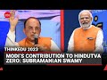 Modis contribution to hindutva zero subramanian swamy