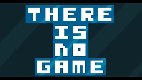 There is No Game | Glitchless Full Game Speedrun (4:44.267)