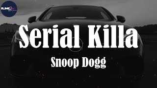 Snoop Dogg, "Serial Killa" (Lyric Video)