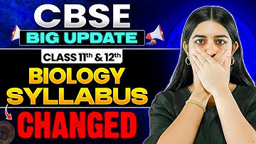 CBSE Big Update😱! Class 11 & 12 Biology Syllabus Changed | MUST WATCH