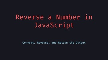 Reverse a Number in JavaScript