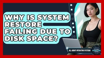 Why Is System Restore Failing Due To Disk Space? - All About Operating Systems