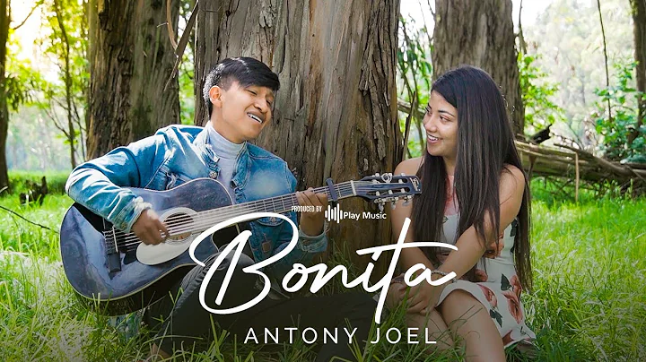 Bonita - Antony Joel Video Oficial