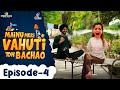 Mainu Meri Vahuti Ton Bachao | Ep - 4 | Sukh Sunami | Onika Maan | Latest Punjabi Web Series