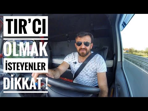 TIR'CI OLMAK İSTEYENLER DİKKAT !