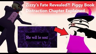 Zizzy's Fate Revealed?! Piggy Book 2 Distraction Chapter Explained! (Secrets , theories and more!)