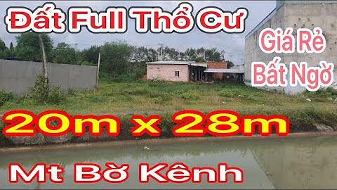 Chú Tám kẹt tiền Bán đất Full thổ cư 20m x 28m Mt đường Kênh Củ Chi mát mẻ giá rẻ