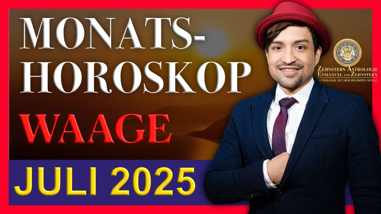 WAAGE MONATSHOROSKOP FÜR JULI 2025 VON ZEHNSTERN ASTROLOGIE