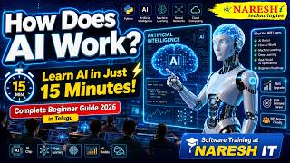How Does AI Work: Learn AI in Just 15 Minutes! Complete Beginner Guide in Telugu | Naresh IT