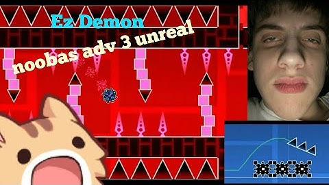 Noobas adv 3 unreal (very bad demon) [GD2.1]