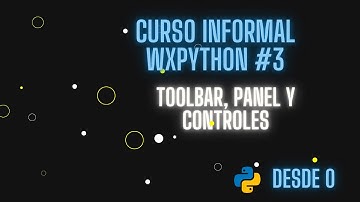 Curso Informal de WXPython #3 - Toolbar, panel y controles