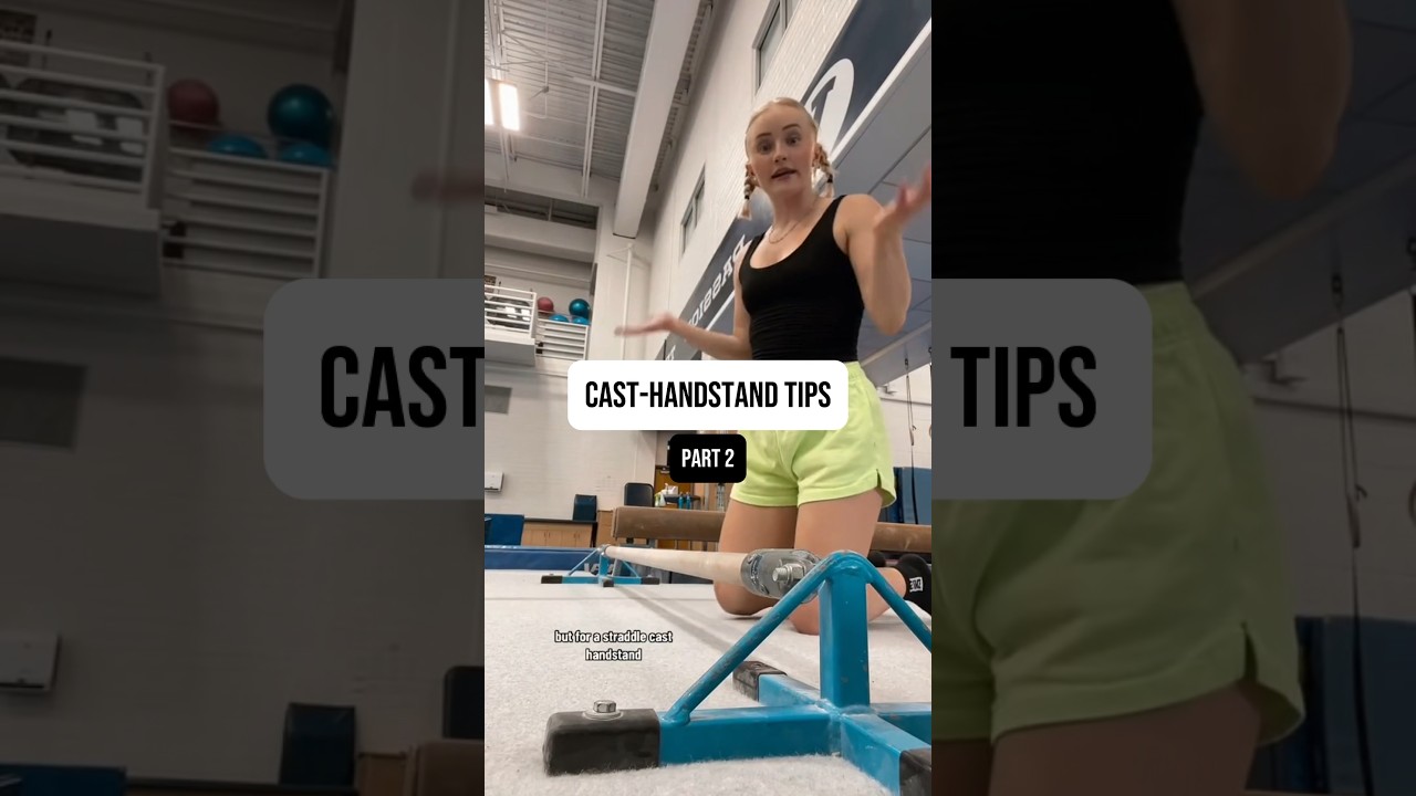 CAST-HANDSTAND TIPS: Part 2! The shape at the top is the most important. Hope this helps! #gymnast