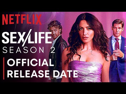 SEX LIFE SEASON 2 TRAILER | Netflix | Sex Life Season 2 Release Date | Sex/ Life Season 2 - March 2