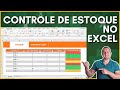 Planilha de Controle de Estoque no Excel | Entradas e Saídas de Materiais (Download Grátis)