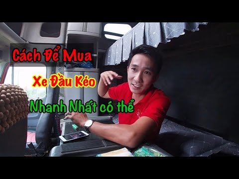 Video: Làm thế nào để bạn chọn một chiếc xe đầu kéo?